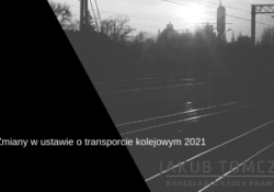 zmiany w ustawie o transporcie kolejowym 2021